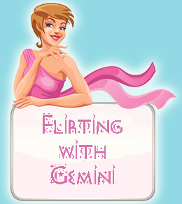 Flirting With Gemini