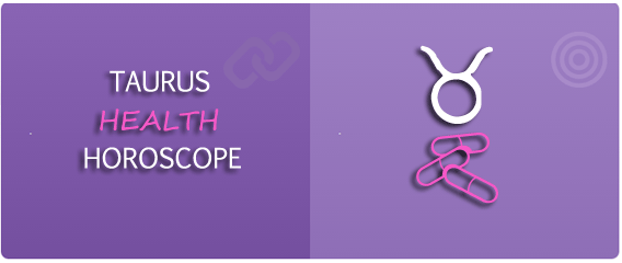taurus health horoscope