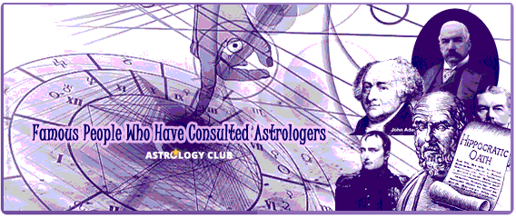 Famous People Who Have Consulted Astrologers