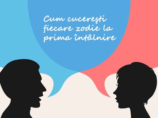 Cum cucereşti fiecare zodie la prima întâlnire